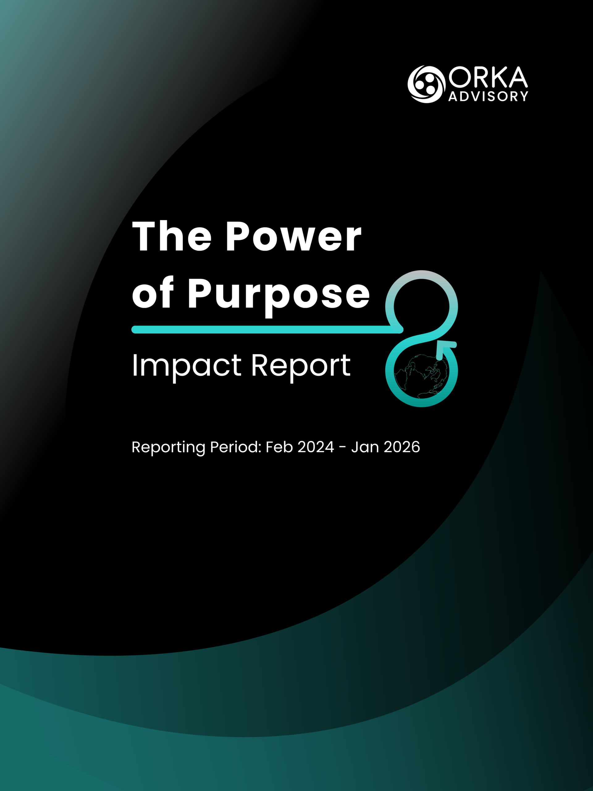 The Power of Purpose: Orka Advisory Impact Report cover